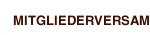 MITGLIEDERVERSAMLUNG